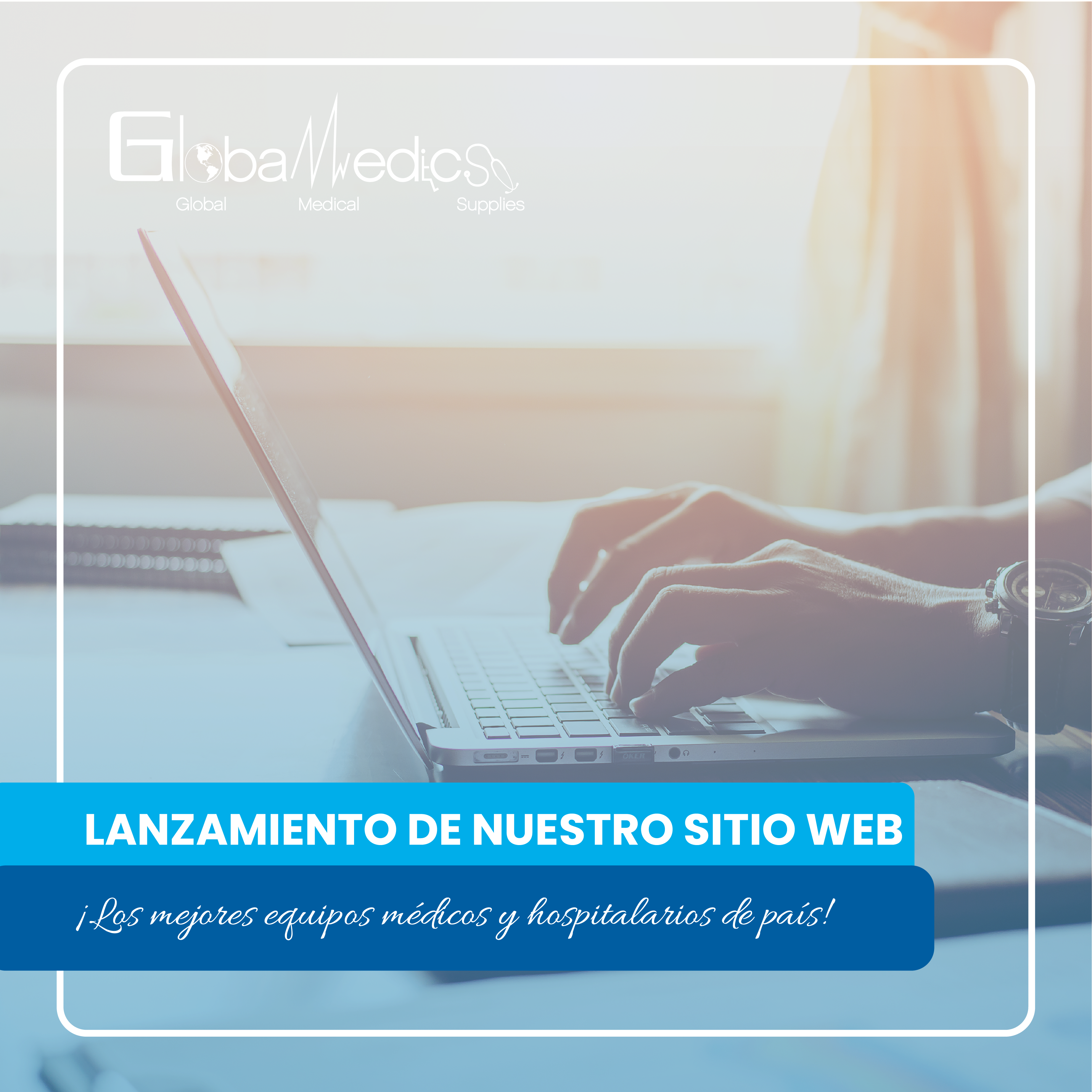 GLOBAL MEDICAL SUPPLIES se prepara para lanzar su nuevo sitio web “Un nuevo escalafón”